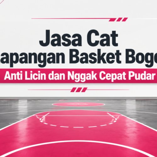 Jasa Cat Lapangan Basket Bogor Anti Licin dan Nggak Cepat Pudar